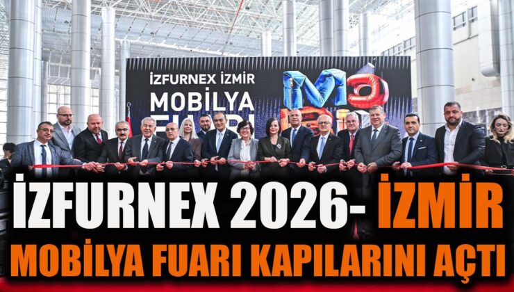 İZFURNEX 2026: İzmir Mobilya Sektöründe Yeni Dönem