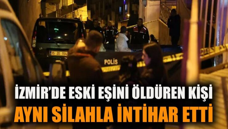 İzmir’de trajik olay: Eski eş cinayeti ve intihar!