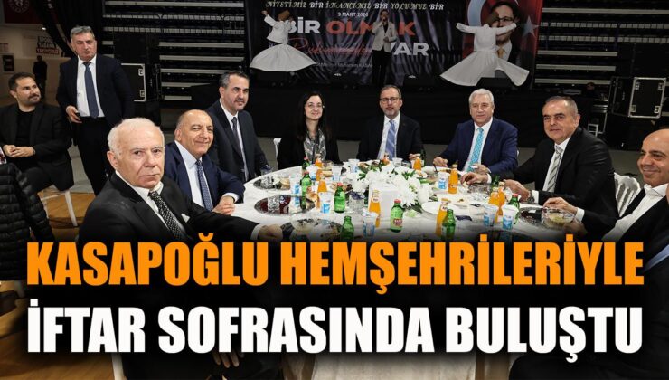 Kasapoğlu Manisalılarla İftar Sofrasında Buluştu