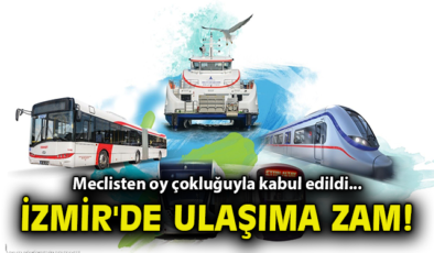 İzmir’de Ulaşıma Büyük Zam! Yeni Tarife Açıkladı