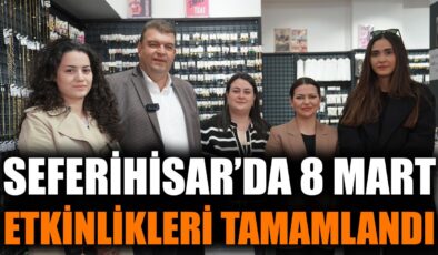 Seferihisar’da Kadınlar Günü Etkinlikleri Coşkuyla Kutlandı