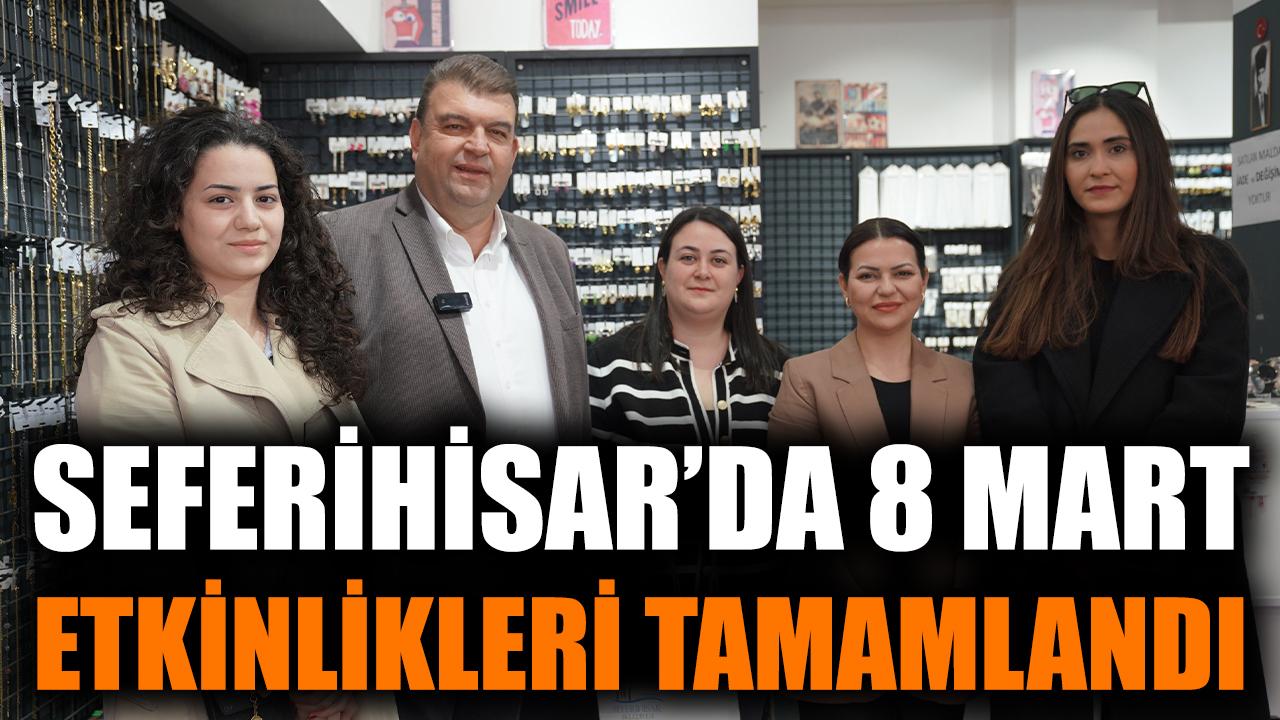 Seferihisar’da Kadınlar Günü Etkinlikleri Coşkuyla Kutlandı