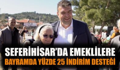 Seferihisar’dan Emeklilere Bayram İndirimi!