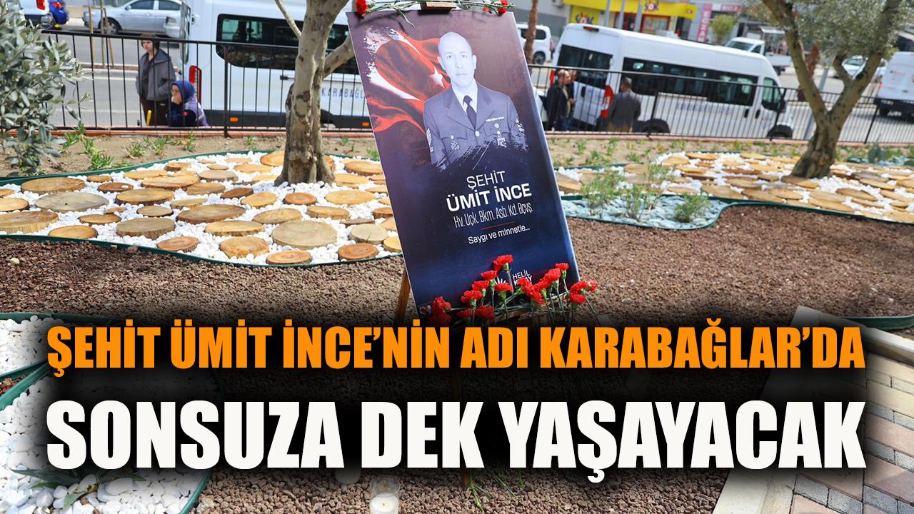 Şehit Ümit İnce’nin Hatırası Parkta Yaşatıldı