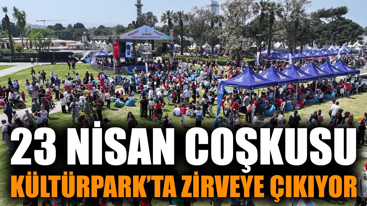 İzmir’de 23 Nisan Coşkusu Kültürpark’ta Yaşanacak!