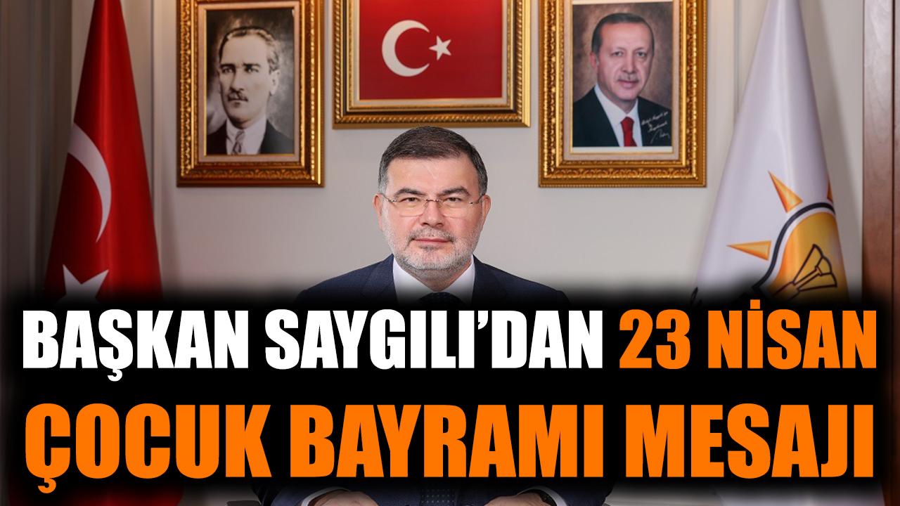 Bilal Saygılı’dan 23 Nisan Mesajı: Geleceğe Umut!