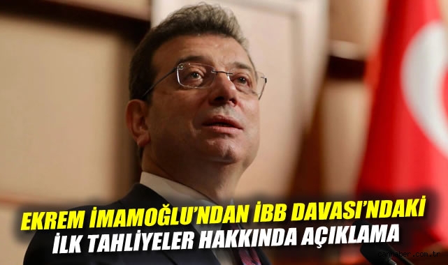 İmamoğlu: Adaletin İlk Işıkları Göründü!