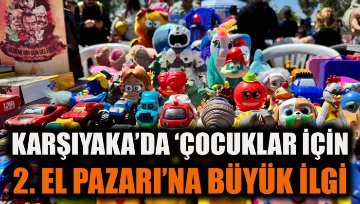 Çocuklar 2. El Pazarı’nda Renkli Anlar Yaşadı!