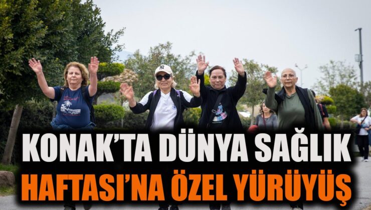 Konak’ta Sağlık Haftası’nda Doğa Yürüyüşü Coşkusu!