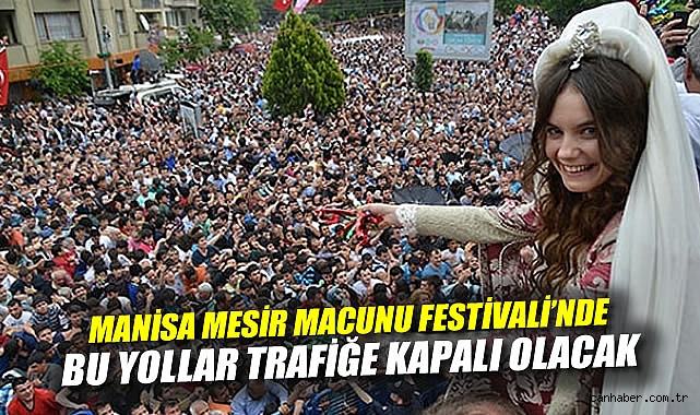 Mesir Saçım Şenliği İçin Trafik Tedbirleri Alındı