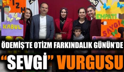 Ödemiş’te Otizm Farkındalığı İçin Duygu Dolu Gün