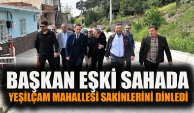 Başkan Eşki, Yeşilçam’da Vatandaşla Buluştu!