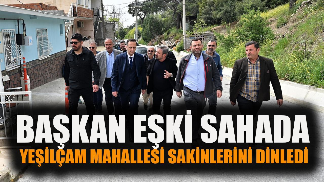 Başkan Eşki, Yeşilçam’da Vatandaşla Buluştu!