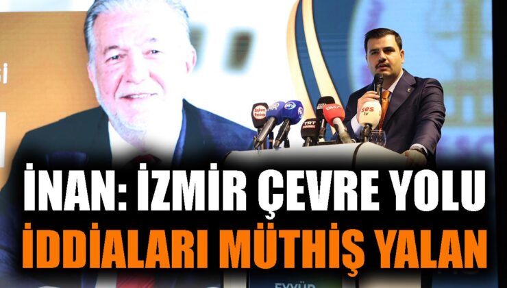 İnan: İzmir’in Sorunları İçin Umut Verici Çözümler